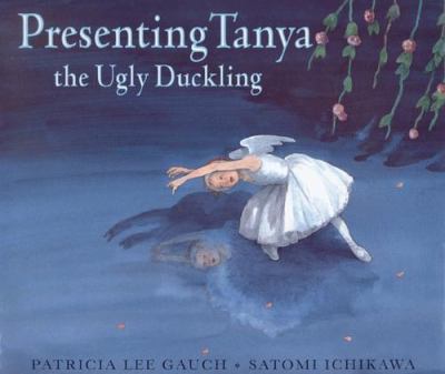 Presenting Tanya, the Ugly Duckling