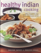 Healthy Indian cooking : enjoy the taste without the fat - over 150 authentic Indian recipes for healthy eating