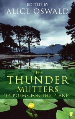 The thunder mutters : 101 poems for the planet