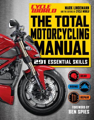 The total motorcycling manual : 291 essential skills