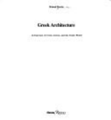 Greek architecture : architecture of Crete, Greece, and the Greek world