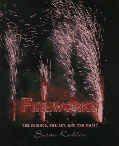Fireworks : the science, the art, and the magic