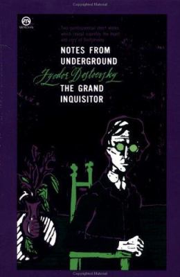 Notes from underground ; : & The grand inquisitor