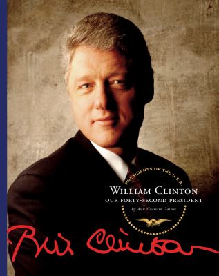 William Clinton : our forty-second president