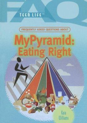 Frequently asked questions about MyPyramid : eating right
