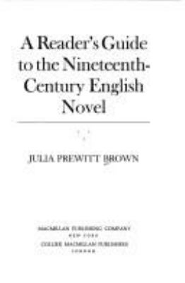 A reader's guide to the nineteenth century English novel