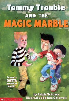 Tommy Trouble and the magic marble