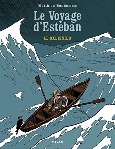 Le voyage d'Esteban. 1, Le baleinier /
