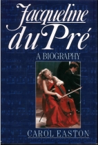 Jacqueline du Pré : a biography