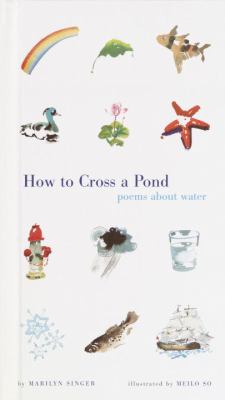 How to cross a pond : poems about water