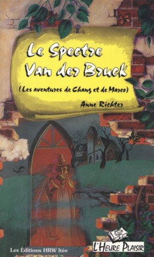 Le spectre Van der Bruck : les aventures de Chang et de Marco