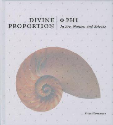 Divine proportion : (Phi) in art, nature, and science