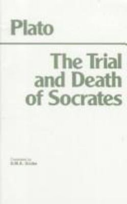 The trial and death of Socrates : Euthyphro, Apology, Crito, death scene from Phaedo