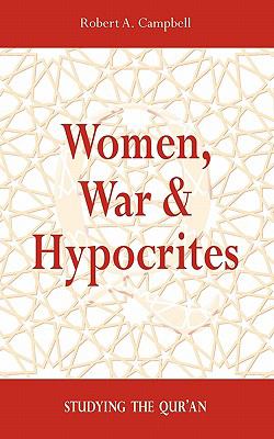 Women, war & hypocrites : studying the Qur'an
