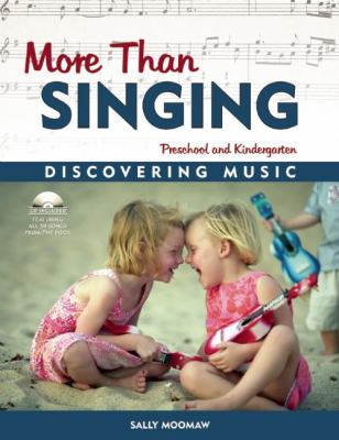 More than singing : discovering music in preschool and kindergarten