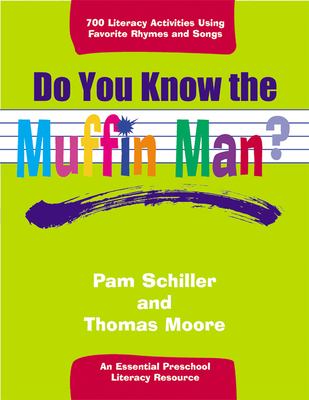 Do you know the muffin man? : an essential preschool literacy resource