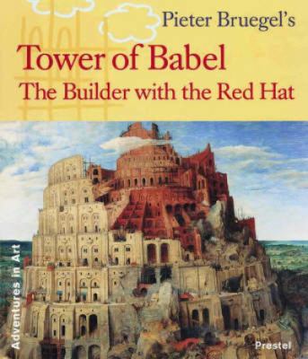 Pieter Bruegel's Tower of Babel : the builder with the red hat