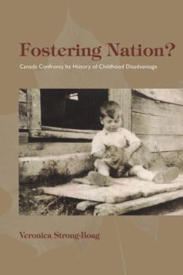 Fostering nation? : Canada confronts its history of childhood disadvantage