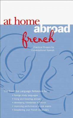 At home abroad French : practical phrases for conversational French