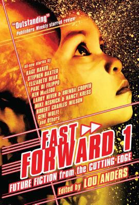 Fast forward 1 : future fiction from the cutting edge