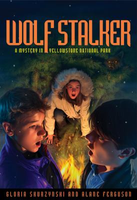 Wolf stalker : a mystery in Yellowstone National Park