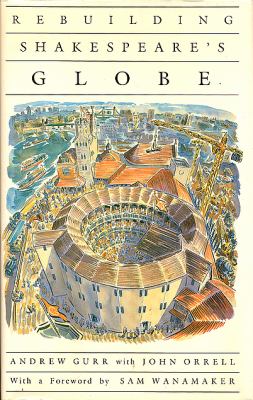 Rebuilding Shakespeare's Globe
