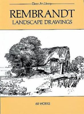 Rembrandt landscape drawings : 60 works