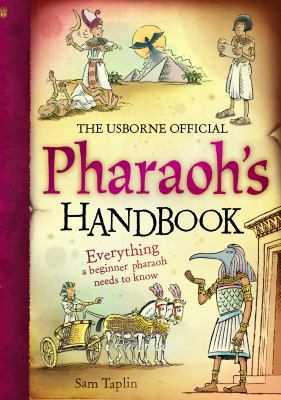 The Usborne official Pharaoh's handbook