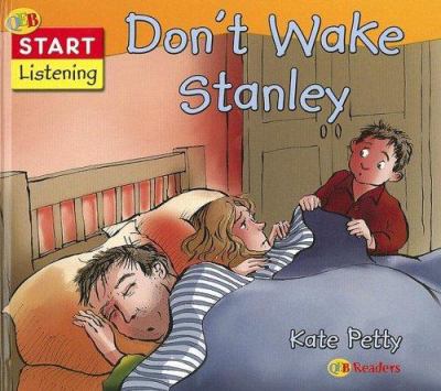 Don't wake Stanley