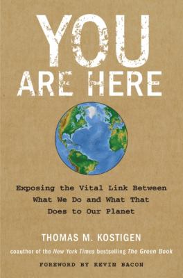 You are here : exposing the vital link between what we do and what that does to our planet