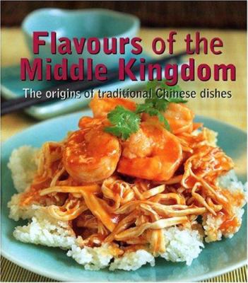 Flavours of the Middle Kingdom : the origins of traditional Chinese dishes.