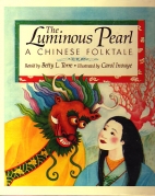The luminous pearl : a Chinese folktale