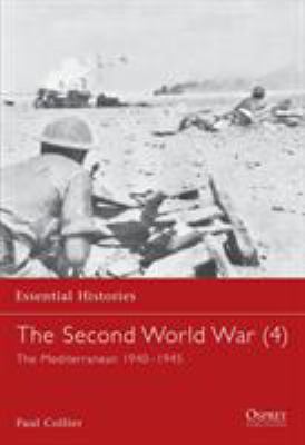 The Second World War. 4, The Mediterranean, 1940-1945 /