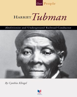 Harriet Tubman : abolitionist and Underground Railroad conductor