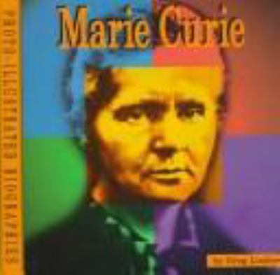 Marie Curie : a photo-illustrated biography