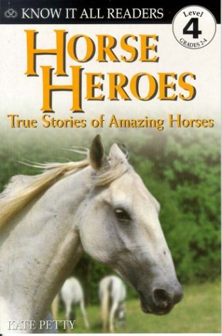 Horse heroes : true stories of amazing horses