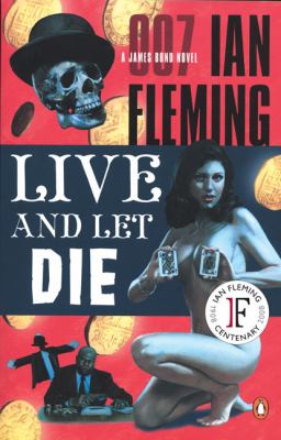 Live and let die : a James Bond novel