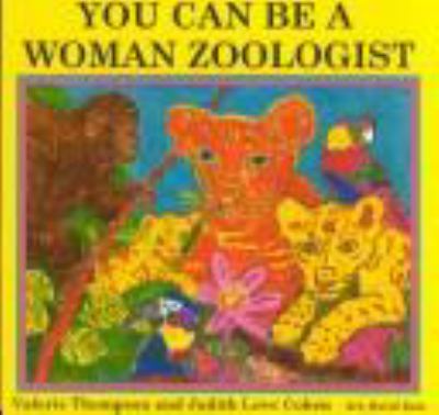 You can be a woman zoologist