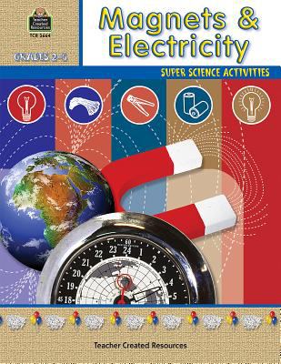 Magnets & electricity : super science activities