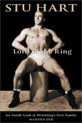 Stu Hart : lord of the ring : an inside look at wrestling's first family