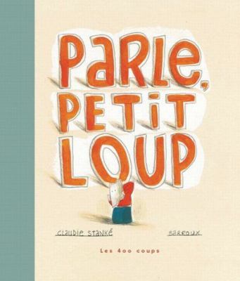 Parle, Petit Loup