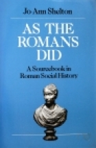 As the Romans did : a source book in Roman social history