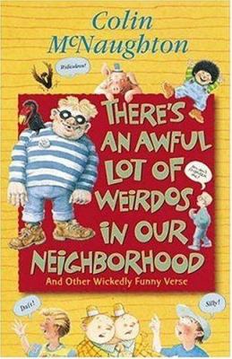 There's an awful lot of weirdos in our neighborhood and other wickedly funny verse