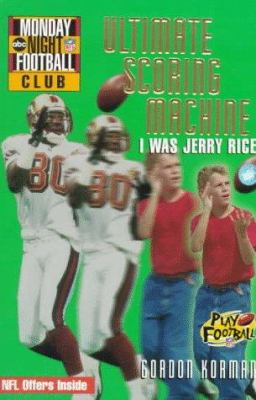 Ultimate scoring machine--I was Jerry Rice