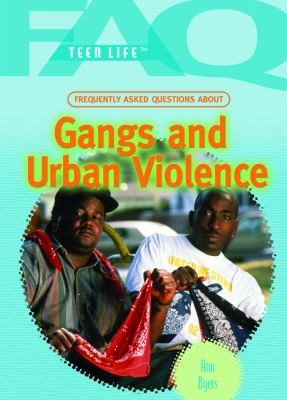 Frequently asked questions about gangs and urban violence