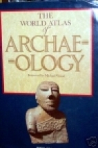 The World atlas of archaeology