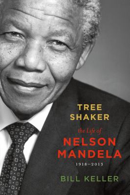 Tree shaker : the story of Nelson Mandela