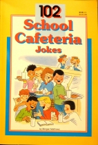 102 school cafeteria jokes