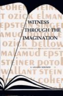 Witness through the imagination : Jewish American holocaust literature