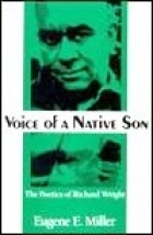 Voice of a native son : the poetics of Richard Wright